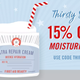 15% Off Moisturizers | First Aid Beauty | Promo code THIRSTY15